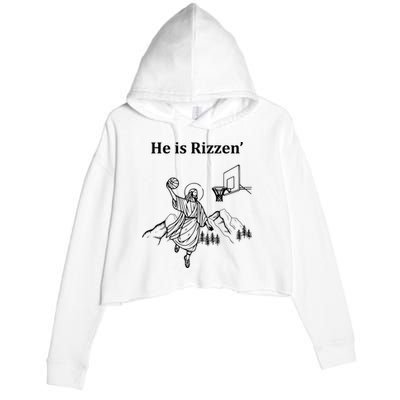 He Is Rizzen Jesus Christ He Has Risen Basketball Dunking Crop Fleece Hoodie