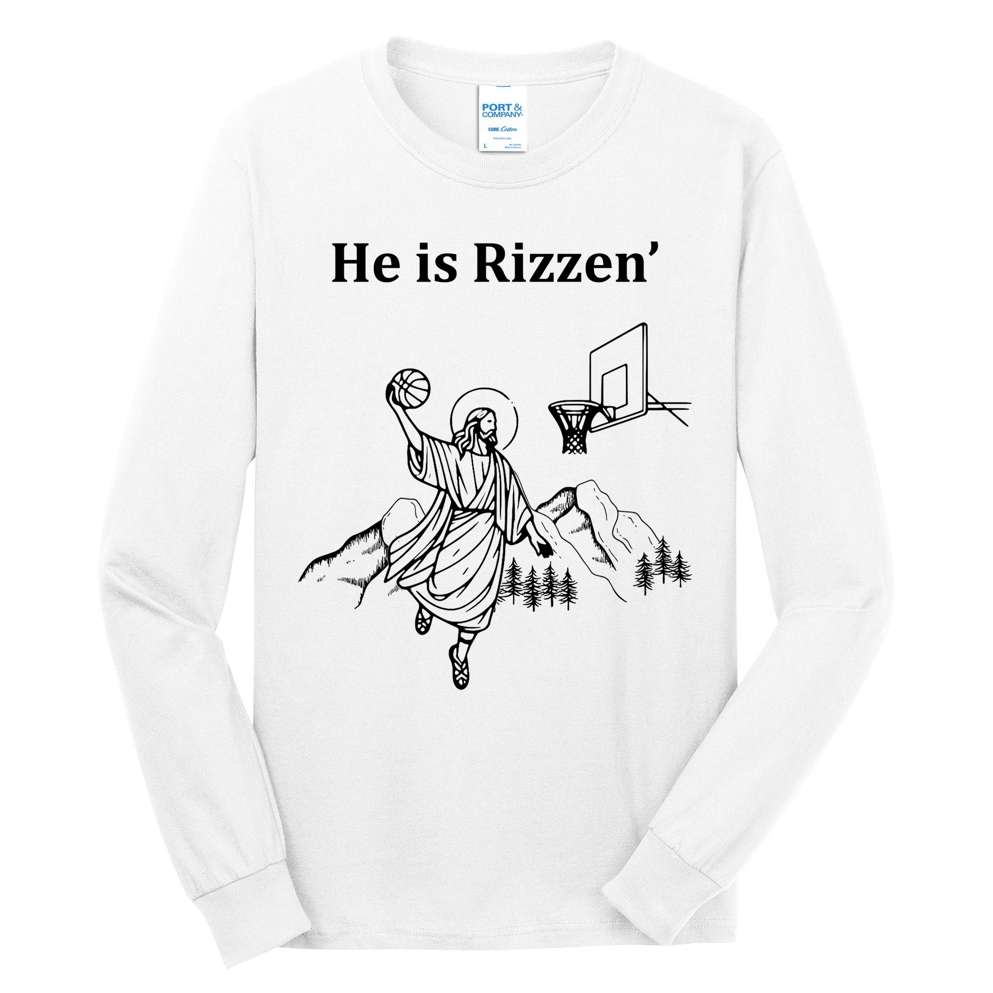 He Is Rizzen Jesus Christ He Has Risen Basketball Dunking Tall Long Sleeve T-Shirt