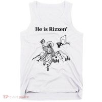 He Is Rizzen Jesus Christ He Has Risen Basketball Dunking Tank Top