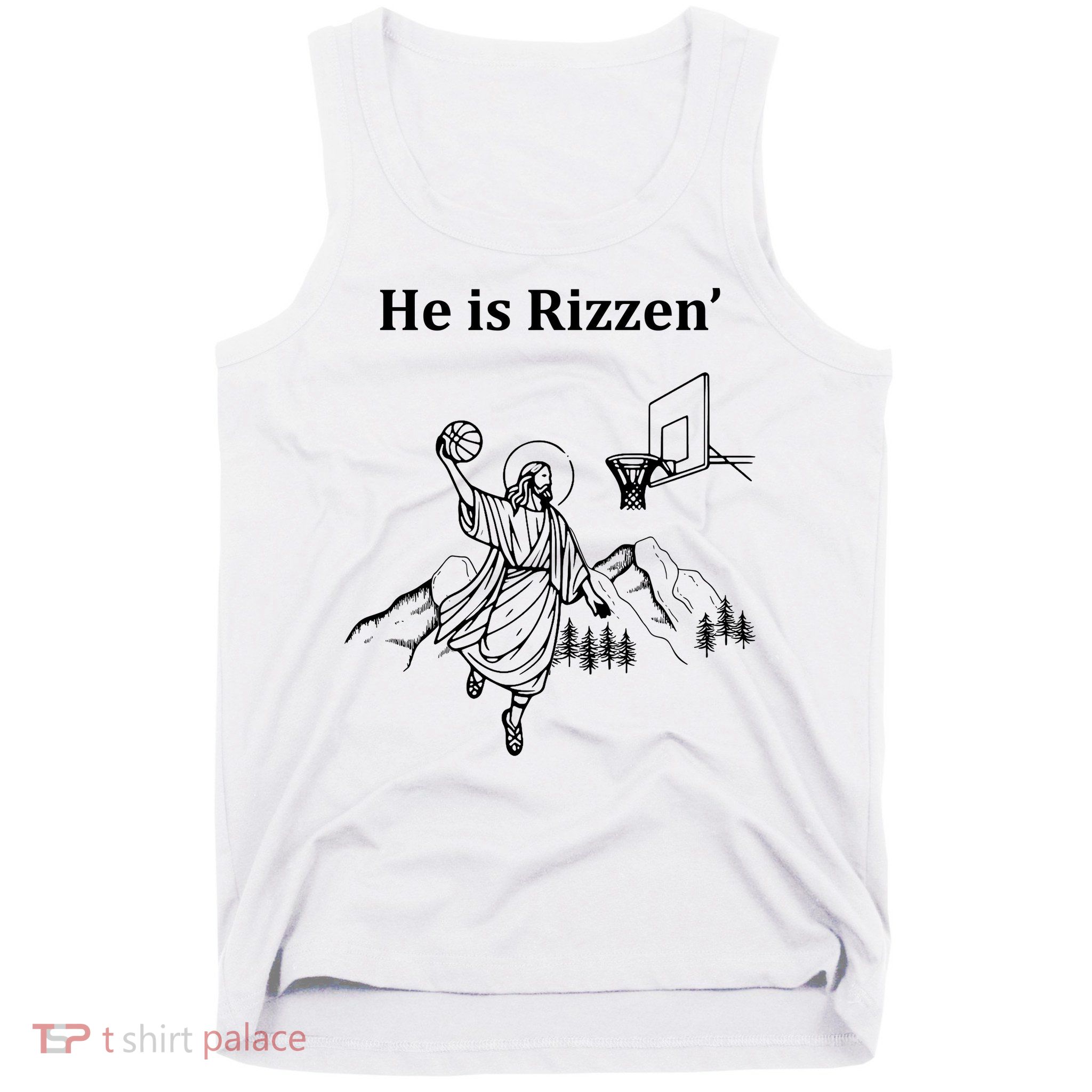 He Is Rizzen Jesus Christ He Has Risen Basketball Dunking Tank Top