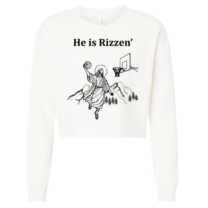 He Is Rizzen Jesus Christ He Has Risen Basketball Dunking Cropped Pullover Crew