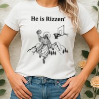 He Is Rizzen Jesus Christ He Has Risen Basketball Dunking Womens T-Shirt