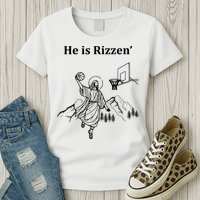 He Is Rizzen Jesus Christ He Has Risen Basketball Dunking Womens T-Shirt
