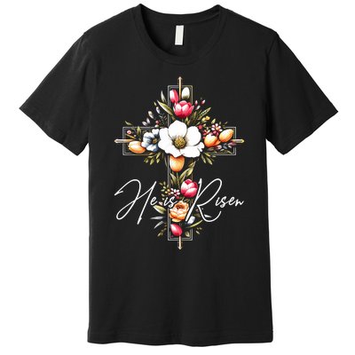 He Is Risen Jesus Christian Happy Easter Floral Cross Premium T-Shirt