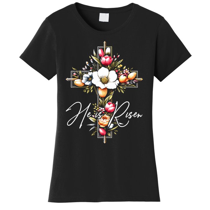 He Is Risen Jesus Christian Happy Easter Floral Cross Women's T-Shirt