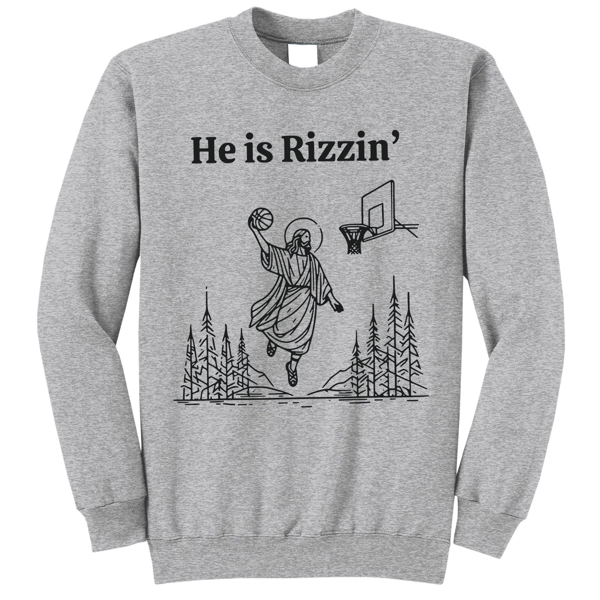 He Is Rizzen Basketball Tall Sweatshirt