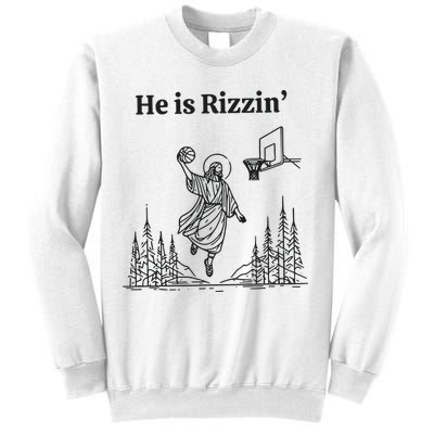 He Is Rizzen Basketball Sweatshirt
