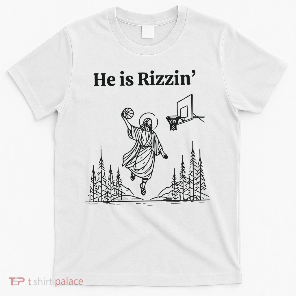 He Is Rizzen Basketball T-Shirt