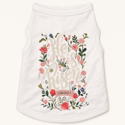 He Is Risen Happy Easter Spring Jesus Christian Wildflower Sweatshirt Doggie Tank