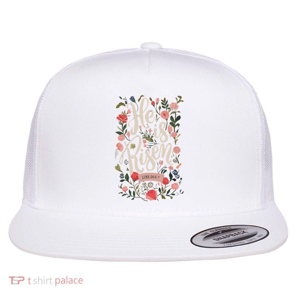 He Is Risen Happy Easter Spring Jesus Christian Wildflower Sweatshirt Flatbill Hat