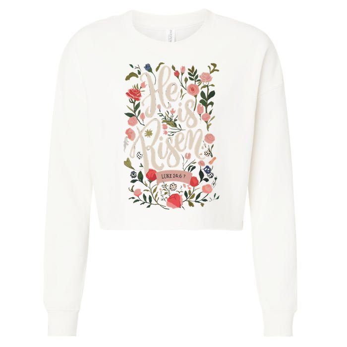 He Is Risen Happy Easter Spring Jesus Christian Wildflower Sweatshirt Cropped Pullover Crew