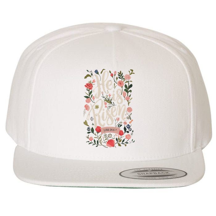 He Is Risen Happy Easter Spring Jesus Christian Wildflower Sweatshirt Wool Snapback Cap