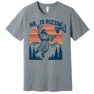 He Is Rizzin Easter Jesus Christian Basketball Premium T-Shirt