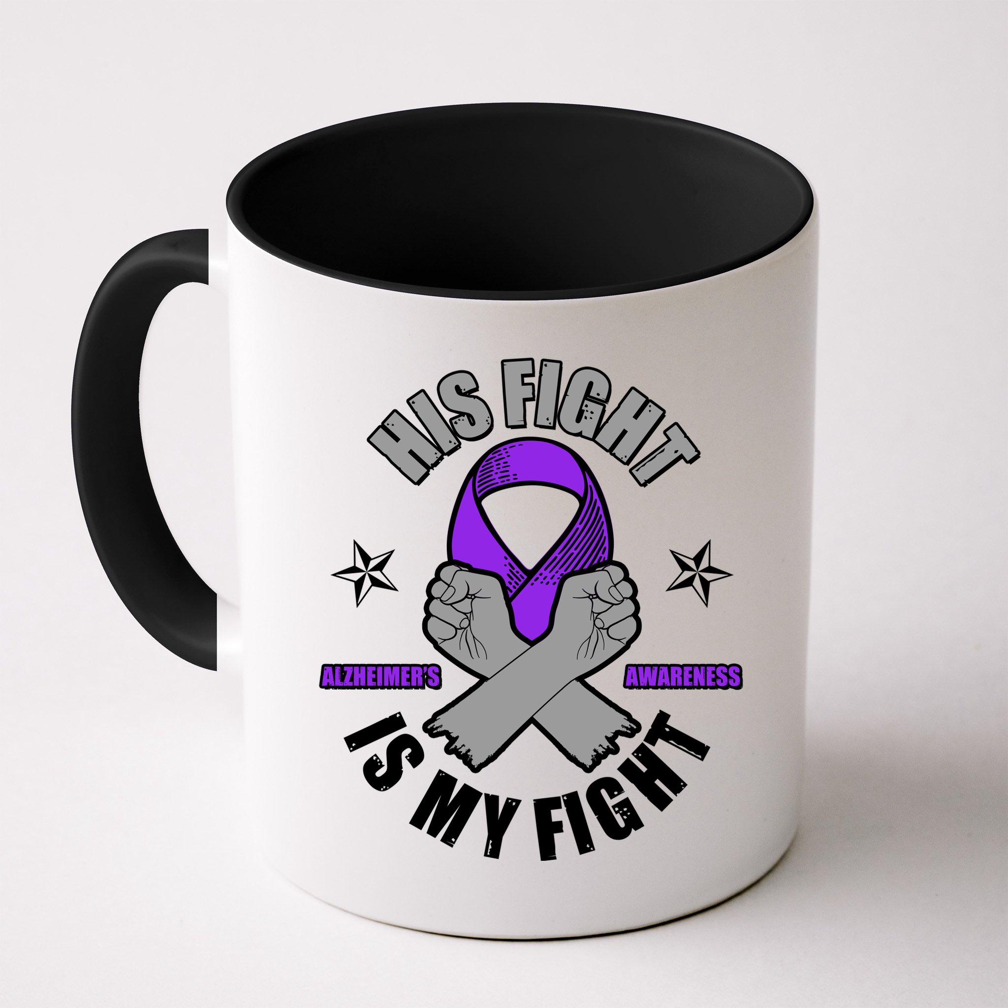 His Fight Is My Fight Alzheimer's Awareness Mug