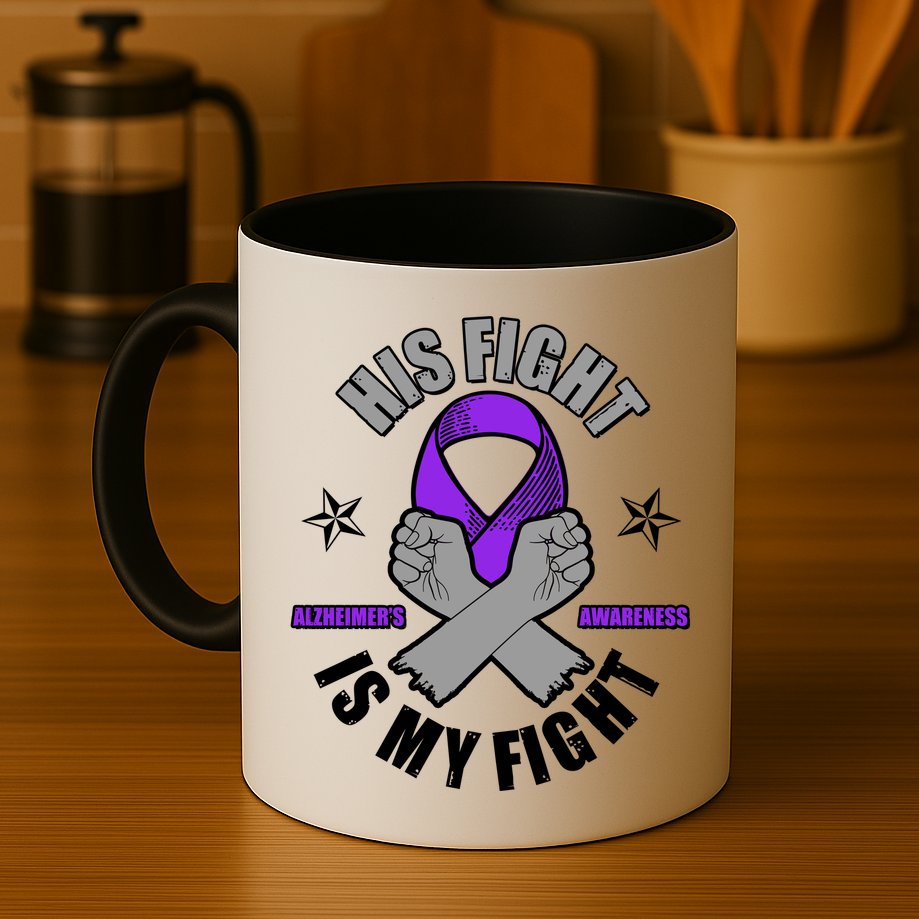 His Fight Is My Fight Alzheimer's Awareness Mug