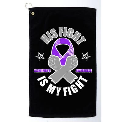His Fight Is My Fight Alzheimer's Awareness Golf Towel