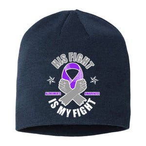 His Fight Is My Fight Alzheimer's Awareness Sustainable Beanie