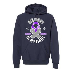 His Fight Is My Fight Alzheimer's Awareness Premium Hoodie