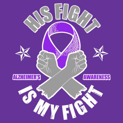 His Fight Is My Fight Alzheimer's Awareness T-Shirt