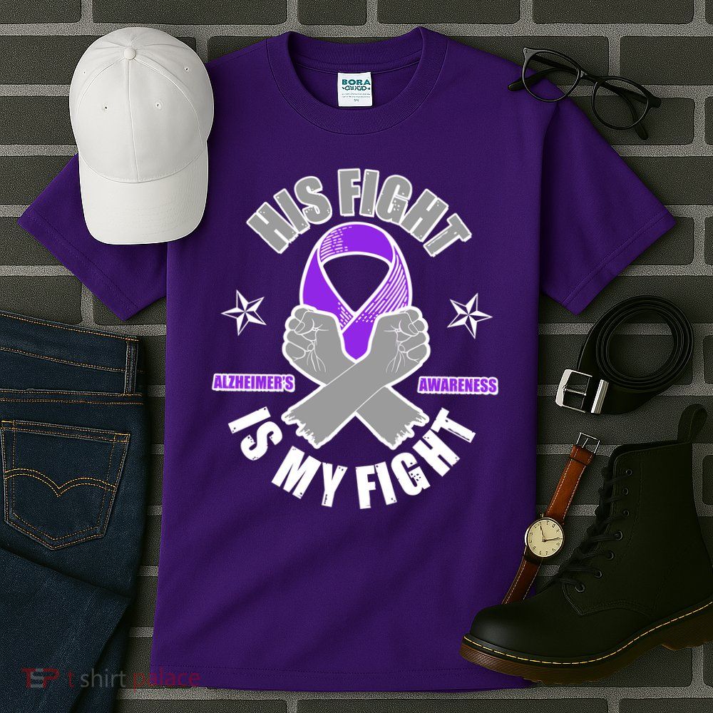 His Fight Is My Fight Alzheimer's Awareness Tall T-Shirt
