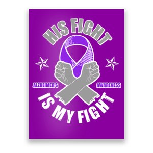 His Fight Is My Fight Alzheimer's Awareness Poster