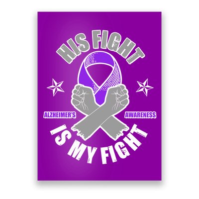 His Fight Is My Fight Alzheimer's Awareness Poster