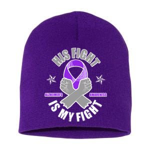 His Fight Is My Fight Alzheimer's Awareness Short Acrylic Beanie