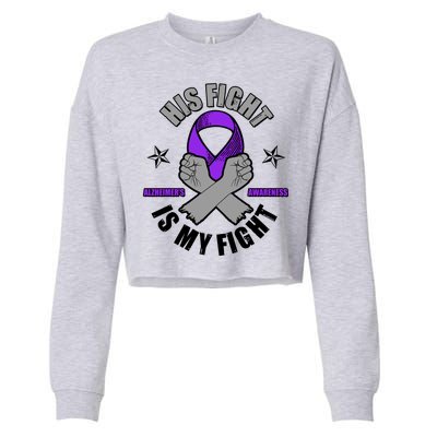 His Fight Is My Fight Alzheimer's Awareness Cropped Pullover Crew