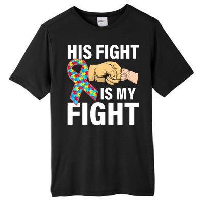 His Fight Is My Fight Autism Awareness Tall Fusion ChromaSoft Performance T-Shirt