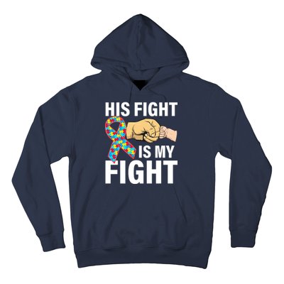 His Fight Is My Fight Autism Awareness Hoodie