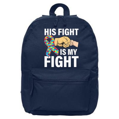 His Fight Is My Fight Autism Awareness 16 in Basic Backpack