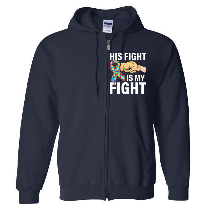 His Fight Is My Fight Autism Awareness Full Zip Hoodie