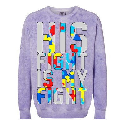 His Fight Is My Fight Autism Awareness Ribbon Colorblast Crewneck Sweatshirt