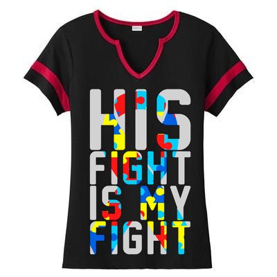 His Fight Is My Fight Autism Awareness Ribbon Ladies Halftime Notch Neck Tee