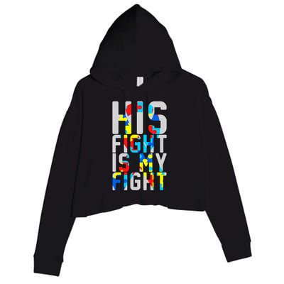 His Fight Is My Fight Autism Awareness Ribbon Crop Fleece Hoodie