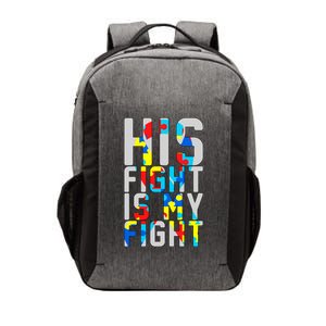 His Fight Is My Fight Autism Awareness Ribbon Vector Backpack