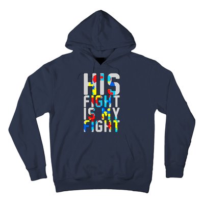 His Fight Is My Fight Autism Awareness Ribbon Hoodie