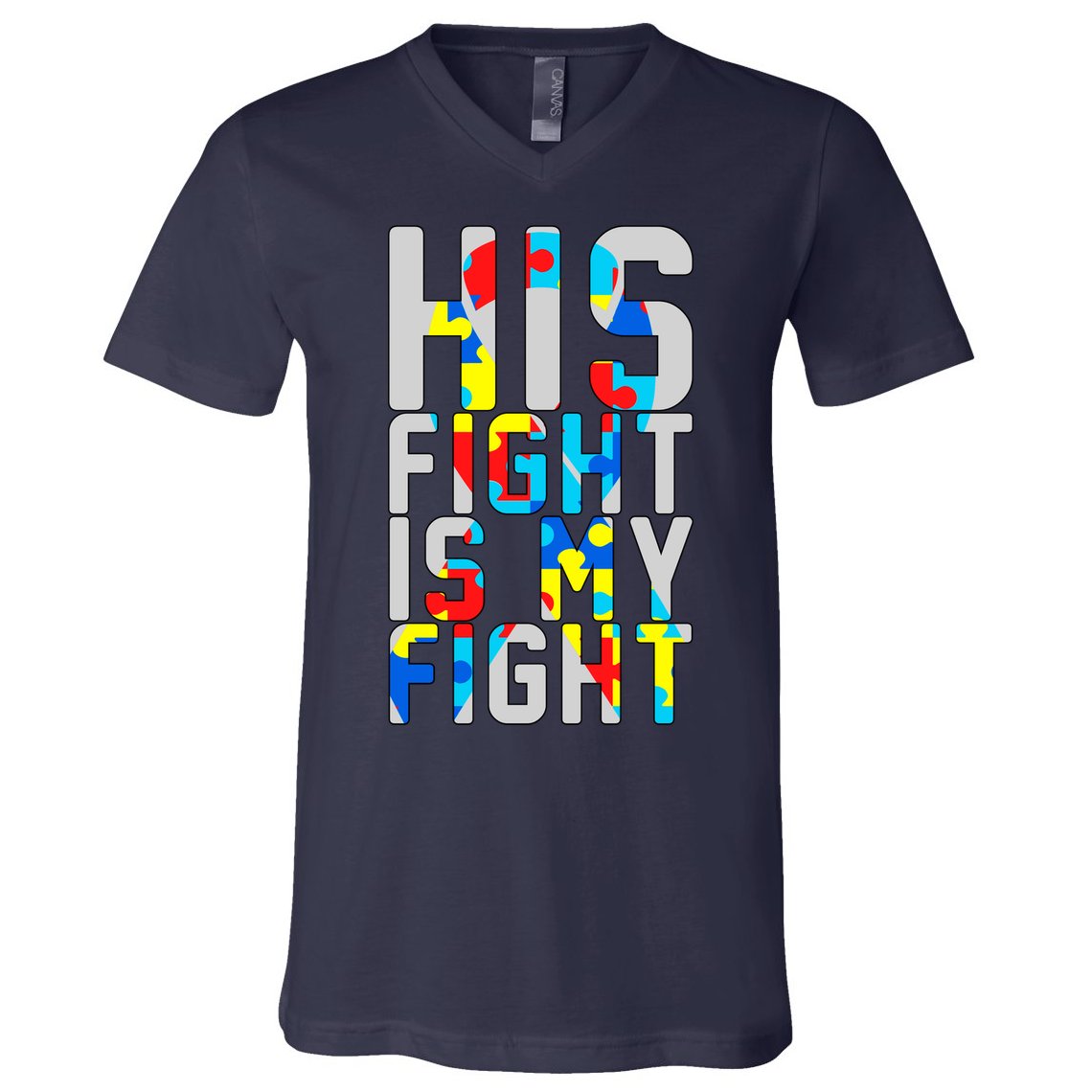 His Fight Is My Fight Autism Awareness Ribbon V-Neck T-Shirt