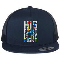 His Fight Is My Fight Autism Awareness Ribbon Flat Bill Trucker Hat