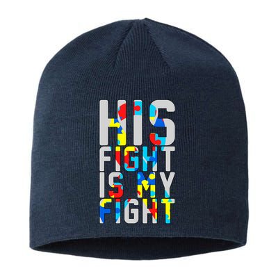 His Fight Is My Fight Autism Awareness Ribbon Sustainable Beanie