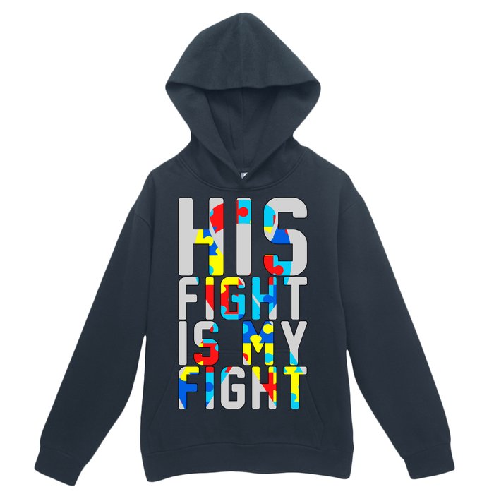 His Fight Is My Fight Autism Awareness Ribbon Urban Pullover Hoodie