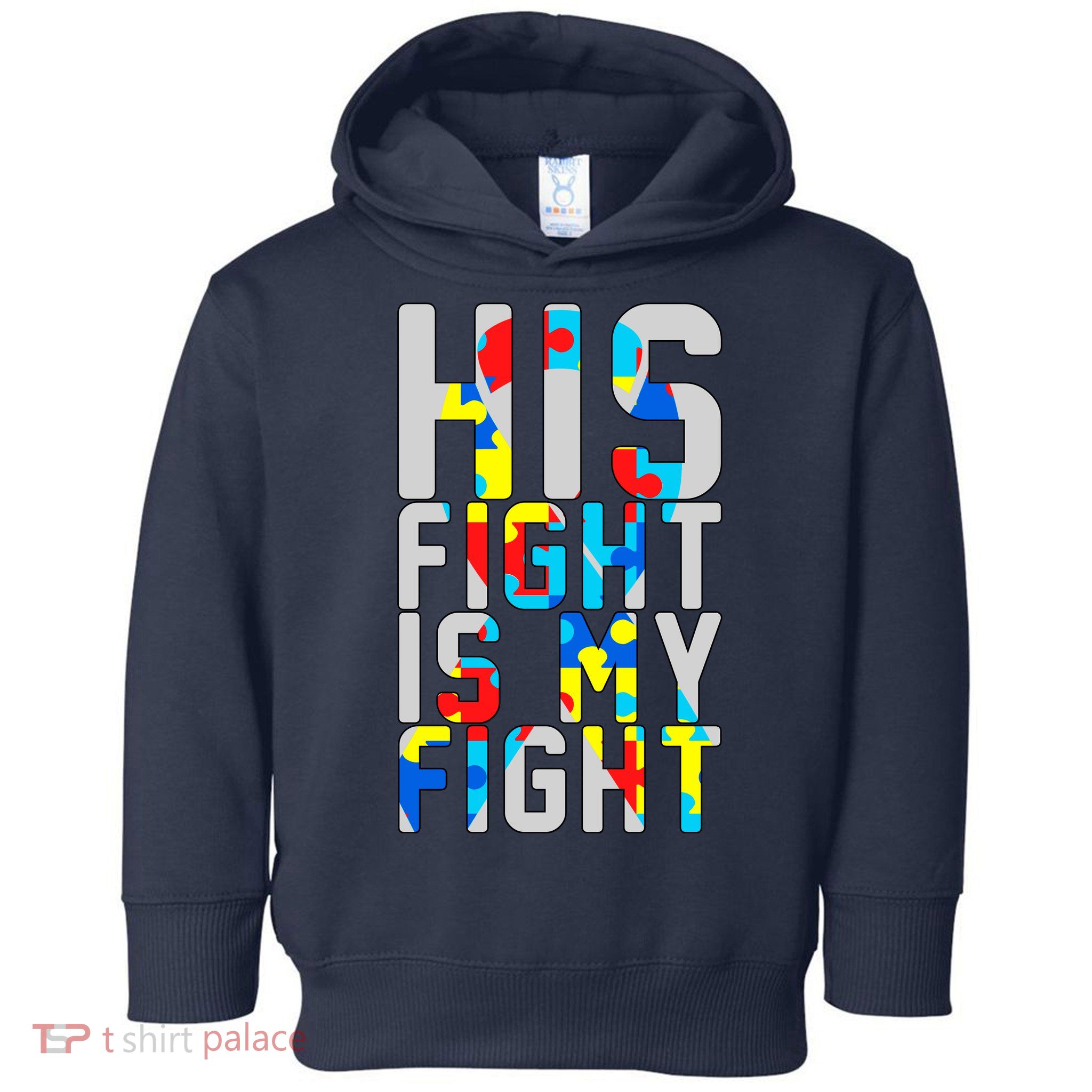 His Fight Is My Fight Autism Awareness Ribbon Toddler Hoodie