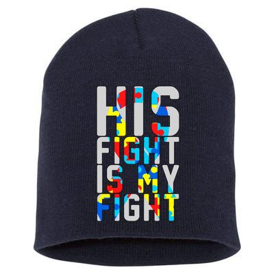 His Fight Is My Fight Autism Awareness Ribbon Short Acrylic Beanie