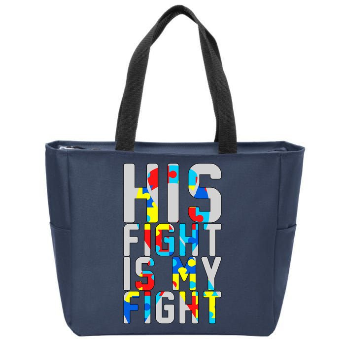 His Fight Is My Fight Autism Awareness Ribbon Zip Tote Bag