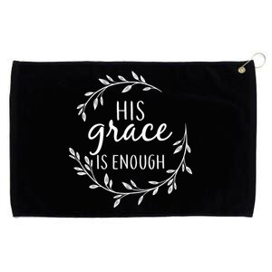 His Grace Is Enough Grommeted Golf Towel