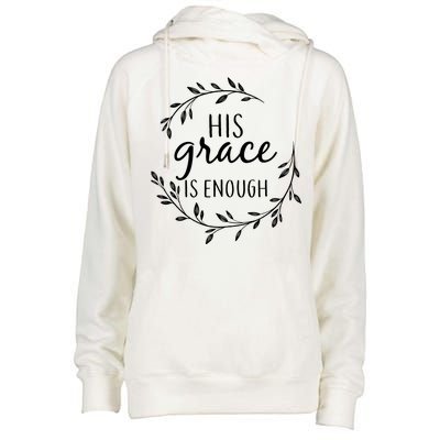 His Grace Is Enough Womens Funnel Neck Pullover Hood