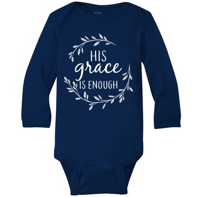 His Grace Is Enough Baby Long Sleeve Bodysuit