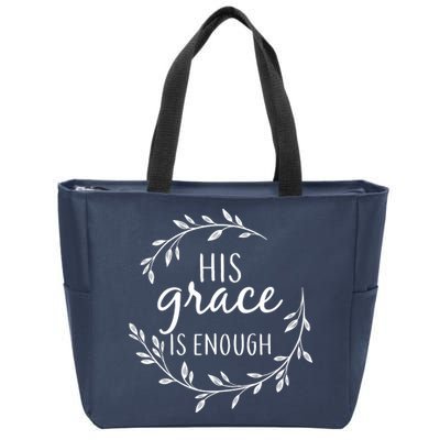 His Grace Is Enough Zip Tote Bag