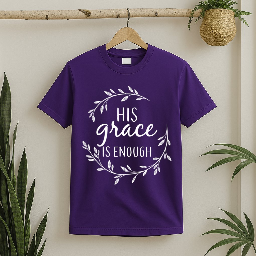 His Grace Is Enough T-Shirt