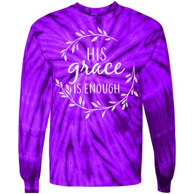 His Grace Is Enough Tie-Dye Long Sleeve Shirt